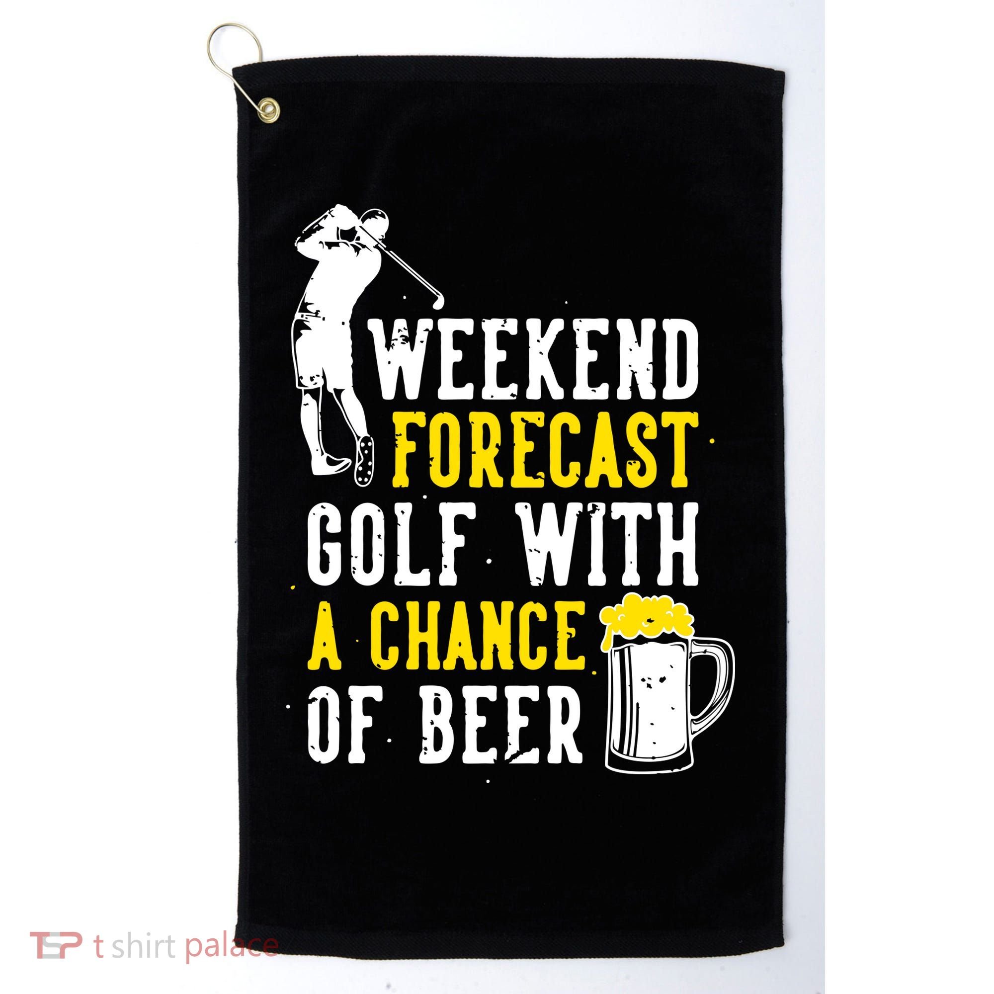 Weekend Forecast Golf With A Chance Of Beer Funny Golf Golf Towel