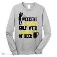 Weekend Forecast Golf With A Chance Of Beer Funny Golf Long Sleeve Shirt thumb 0