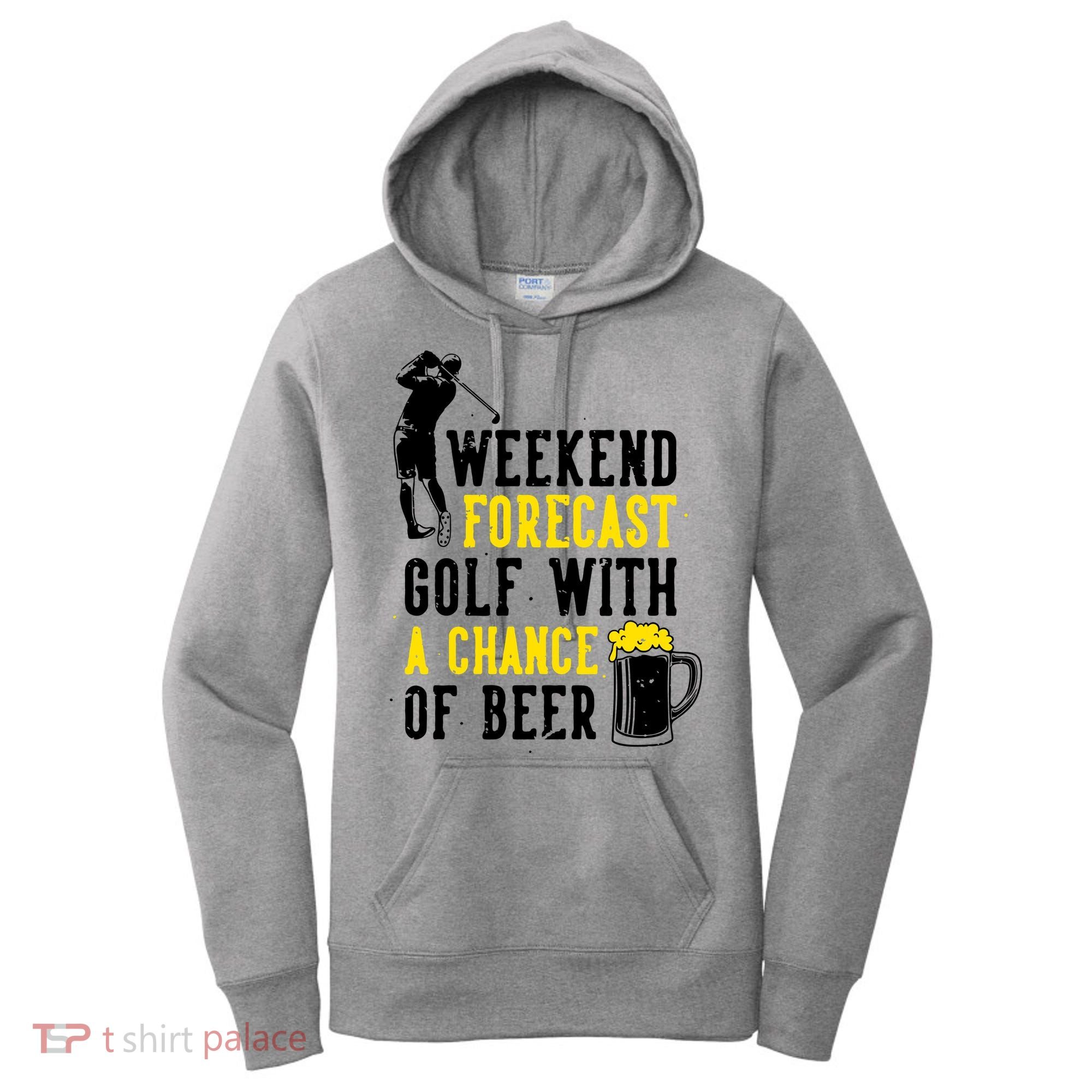 Weekend Forecast Golf With A Chance Of Beer Funny Golf Women's Hoodie