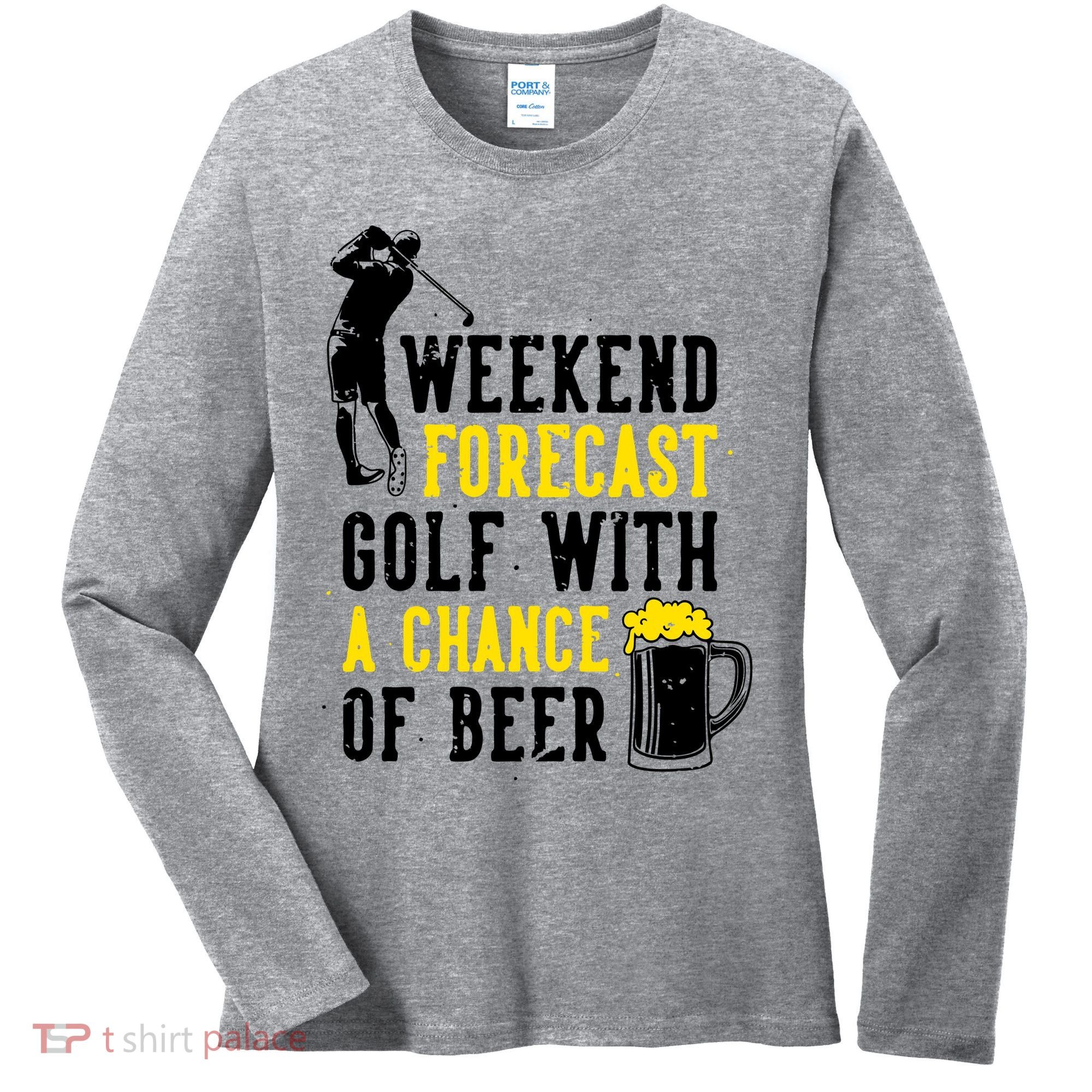 Weekend Forecast Golf With A Chance Of Beer Funny Golf Women's Long Sleeve Shirt