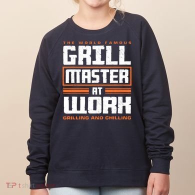 World Famous Grill Master At Work - Funny Grillmaster BBQ Women's Sweatshirt