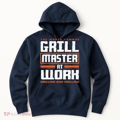 World Famous Grill Master At Work - Funny Grillmaster BBQ Hoodie