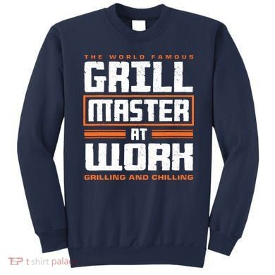 World Famous Grill Master At Work - Funny Grillmaster BBQ Sweatshirt