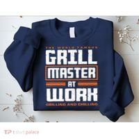 World Famous Grill Master At Work - Funny Grillmaster BBQ Sweatshirt thumb 2