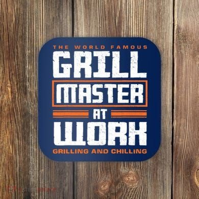 World Famous Grill Master At Work - Funny Grillmaster BBQ Coaster