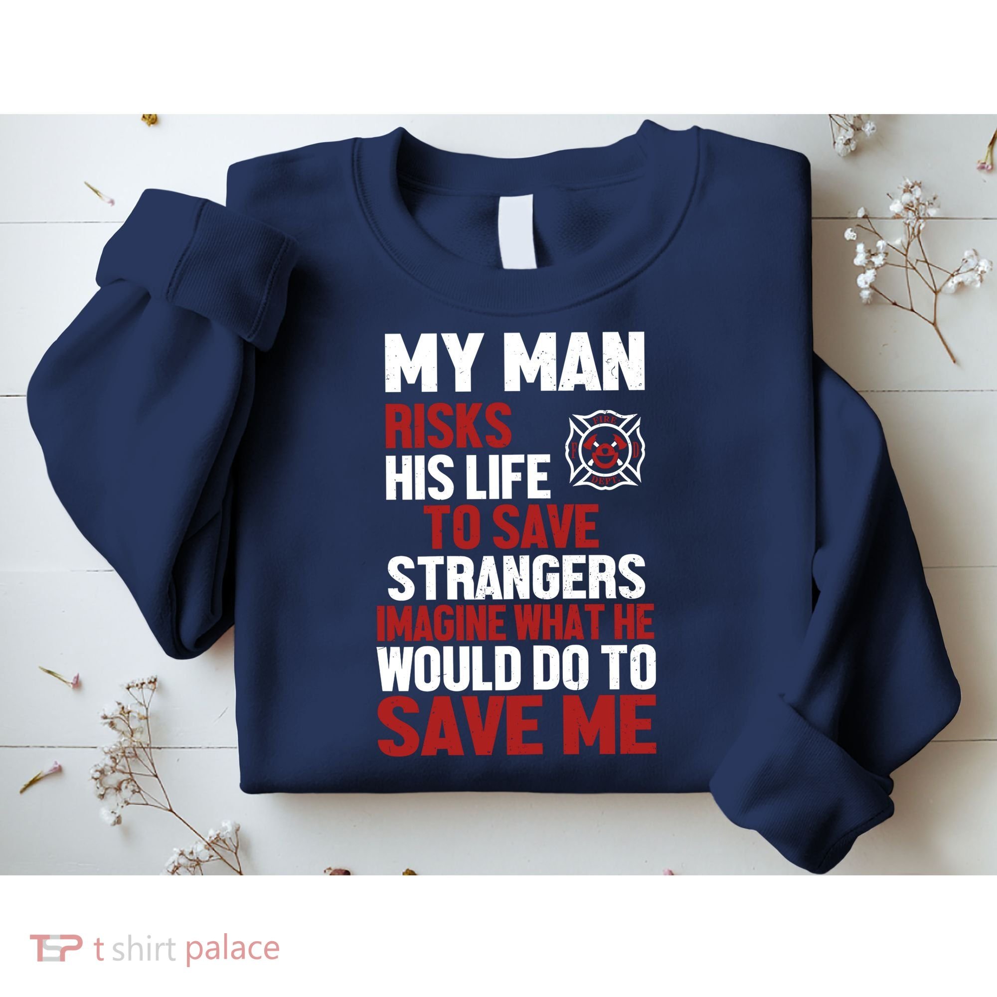 Women Firefighter Gift For Fireman Wife Girlfriend Sweatshirt