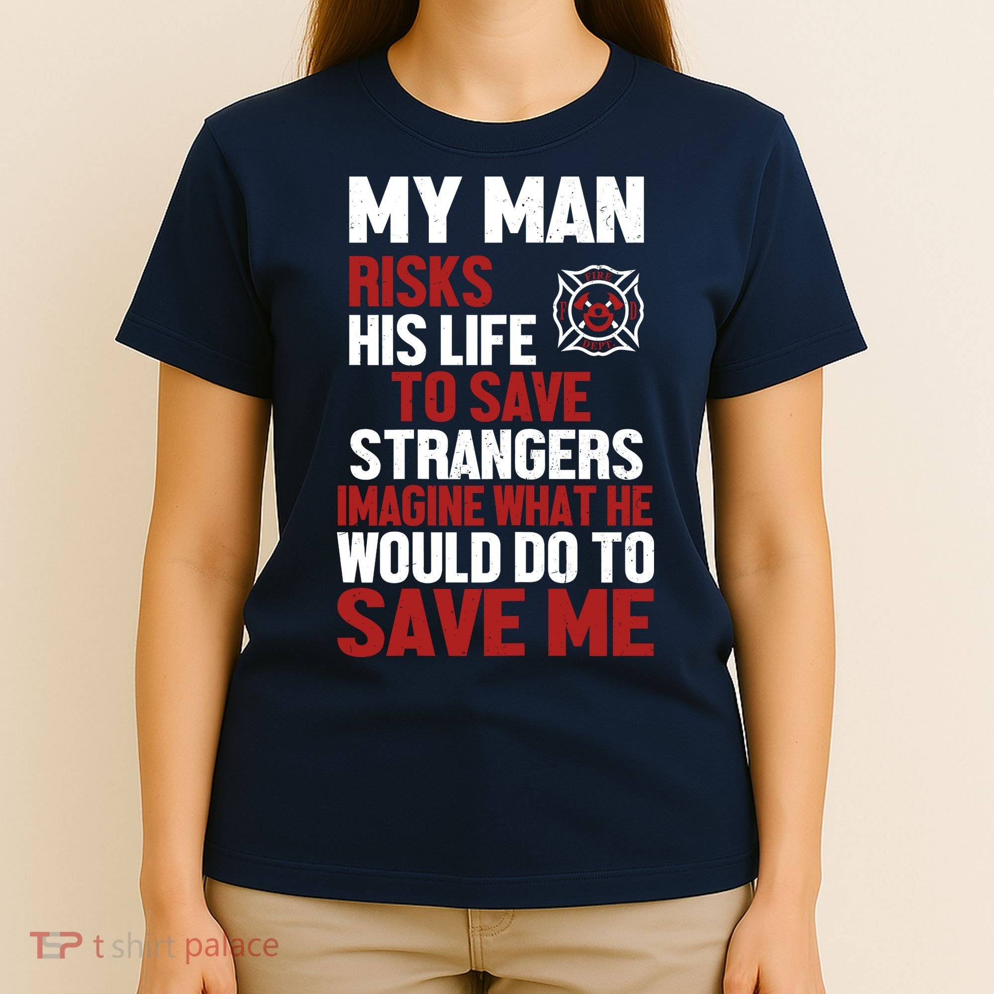 Women Firefighter Gift For Fireman Wife Girlfriend T-Shirt