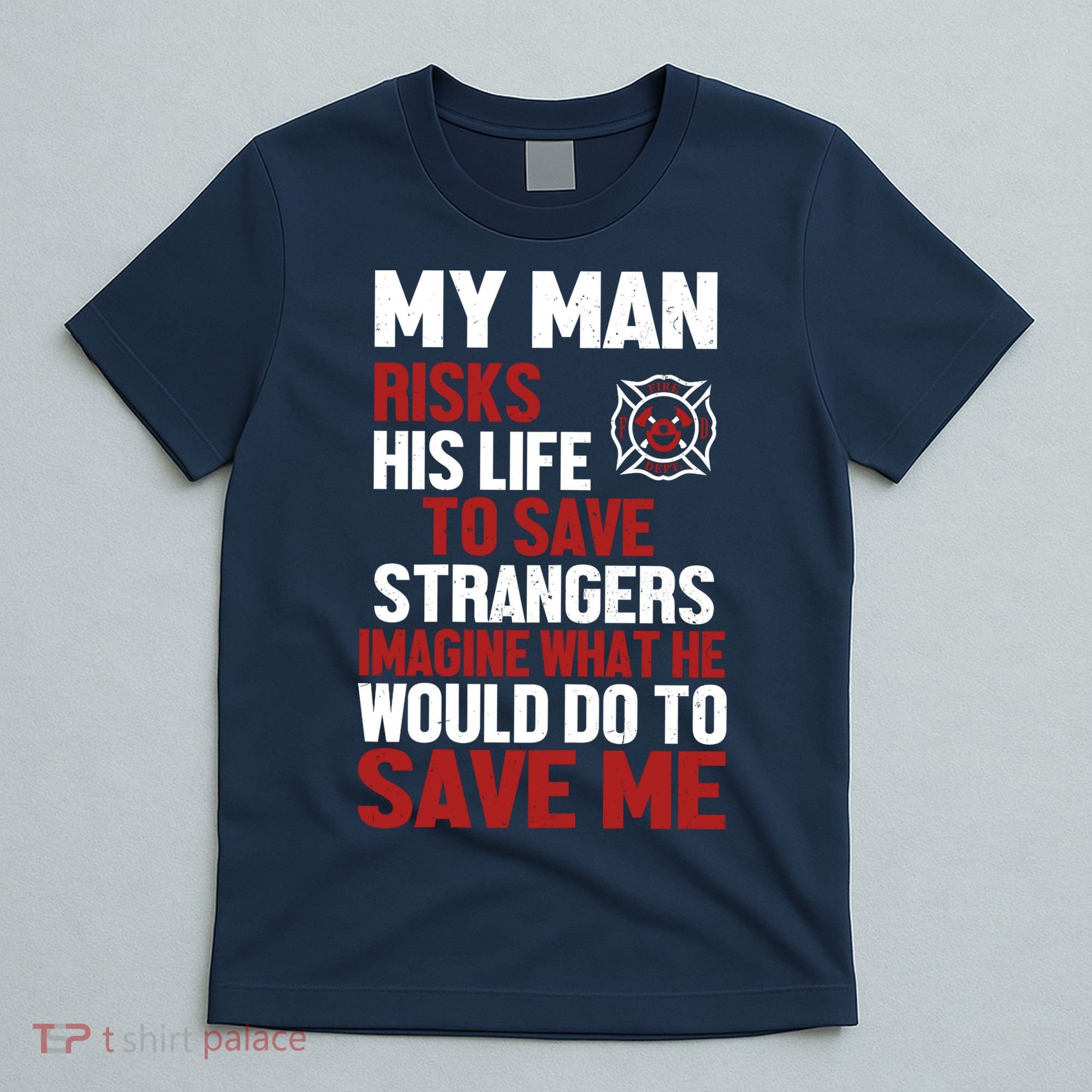 Women Firefighter Gift For Fireman Wife Girlfriend T-Shirt
