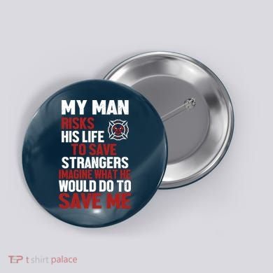 Women Firefighter Gift For Fireman Wife Girlfriend Button