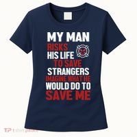 Women Firefighter Gift For Fireman Wife Girlfriend Women's T-Shirt thumb 0