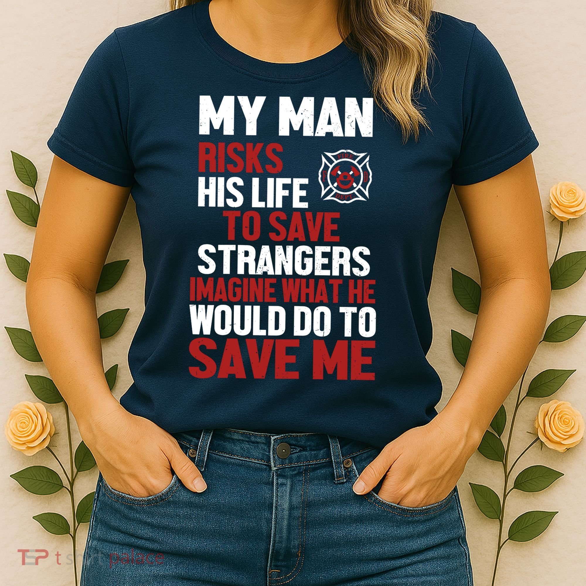 Women Firefighter Gift For Fireman Wife Girlfriend Women's T-Shirt