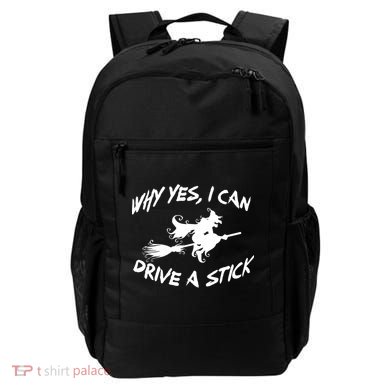 Womens Funny Halloween Shirt Why Yes I Can Drive A Stick VNeck Backpack