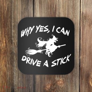 Womens Funny Halloween Shirt Why Yes I Can Drive A Stick VNeck Coaster