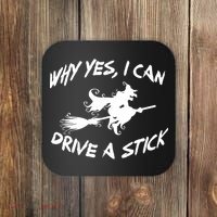Womens Funny Halloween Shirt Why Yes I Can Drive A Stick VNeck Coaster thumb 0