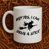 Womens Funny Halloween Shirt Why Yes I Can Drive A Stick VNeck Coffee Mug thumb 2