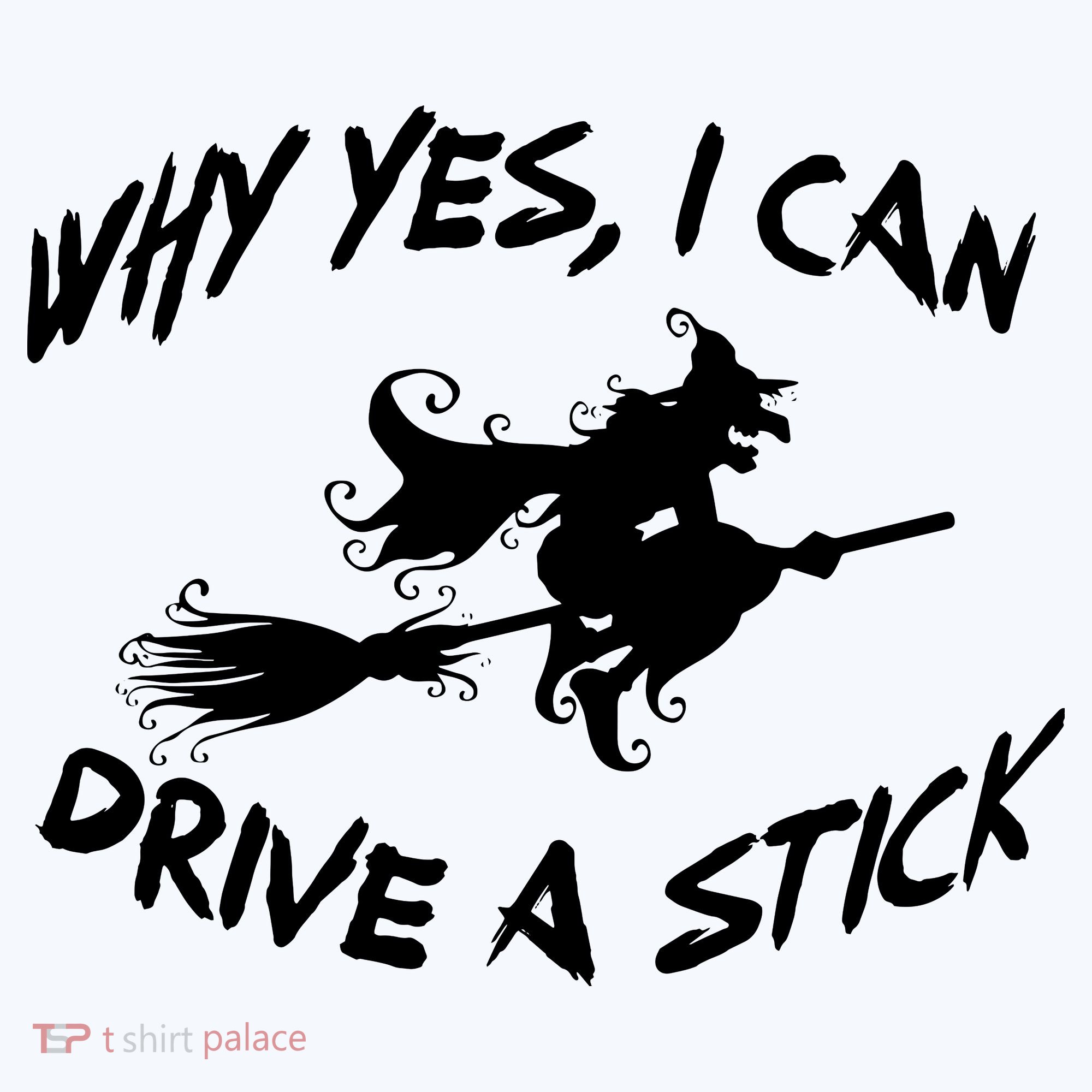 Womens Funny Halloween Shirt Why Yes I Can Drive A Stick VNeck Visor
