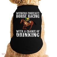 Weekend Forecast Horse Racing Chance Of Drinking Derby Gift Doggie Tank thumb 0