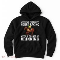 Weekend Forecast Horse Racing Chance Of Drinking Derby Gift Hoodie thumb 0