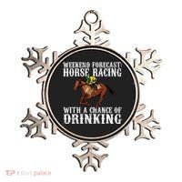 Weekend Forecast Horse Racing Chance Of Drinking Derby Gift Ornament thumb 0
