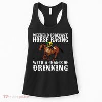 Weekend Forecast Horse Racing Chance Of Drinking Derby Gift Women's Tank Top thumb 0