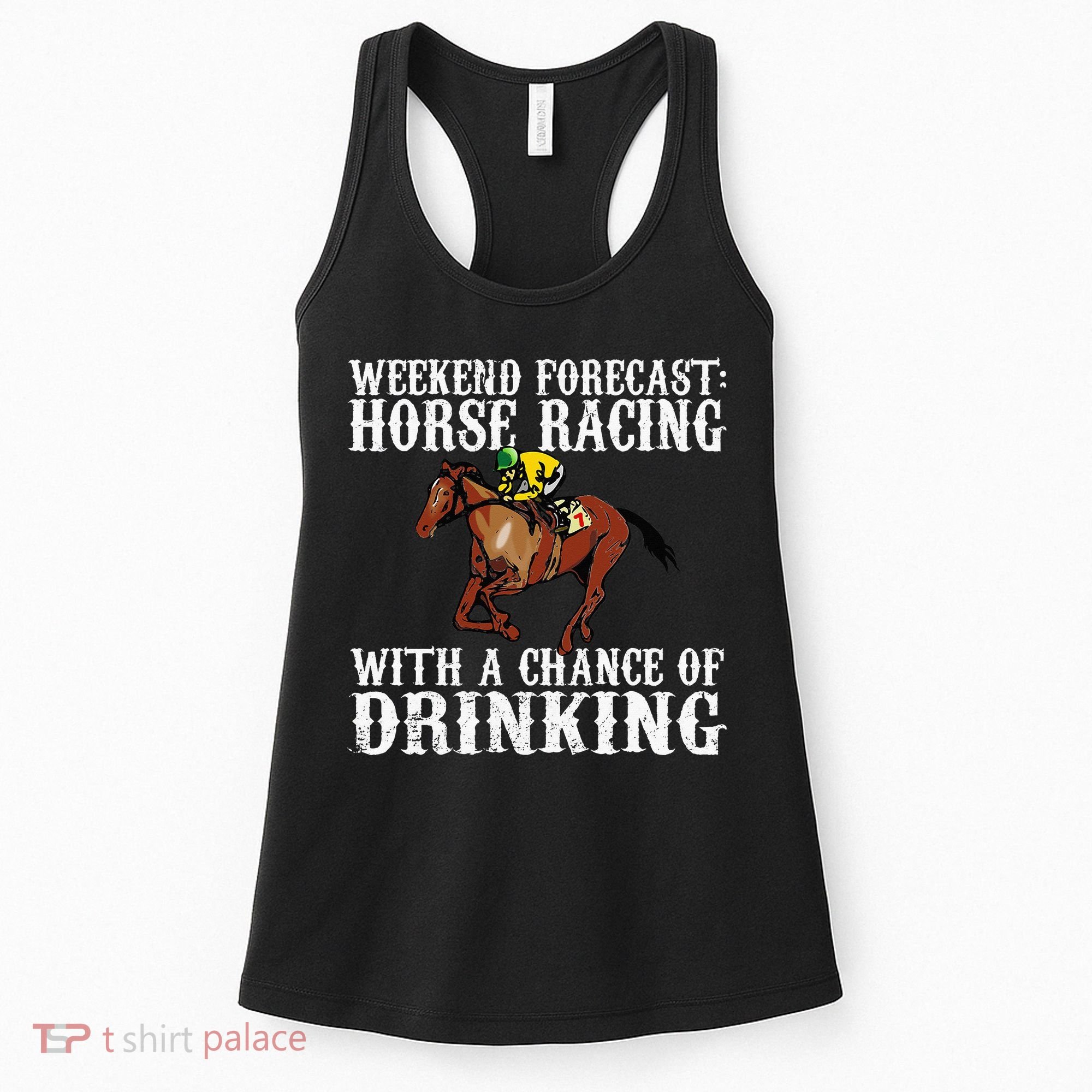 Weekend Forecast Horse Racing Chance Of Drinking Derby Gift Women's Tank Top