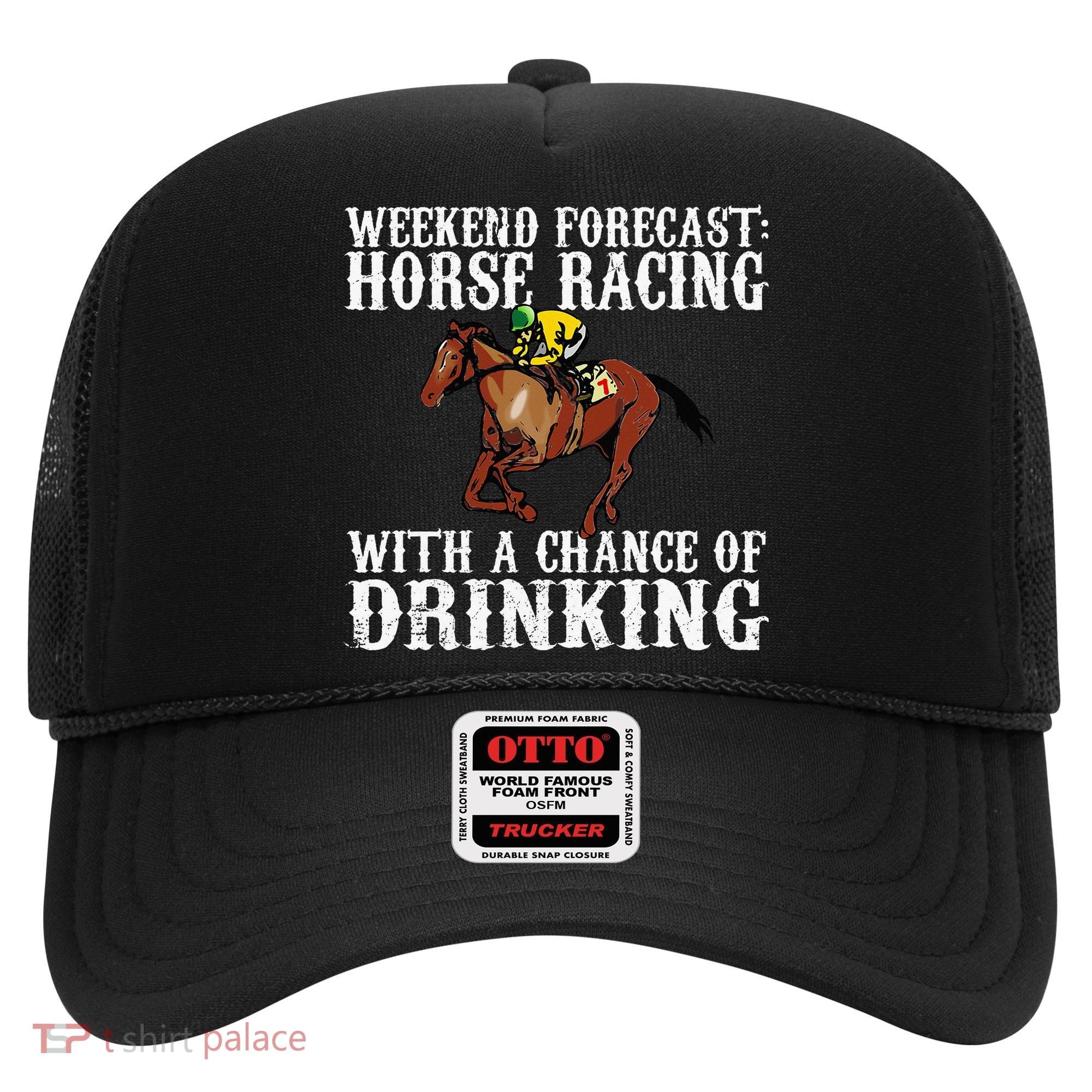 Weekend Forecast Horse Racing Chance Of Drinking Derby Gift Hat