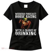 Weekend Forecast Horse Racing Chance Of Drinking Derby Gift Women's T-Shirt thumb 0