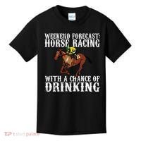 Weekend Forecast Horse Racing Chance Of Drinking Derby Gift Kids T-Shirt thumb 0