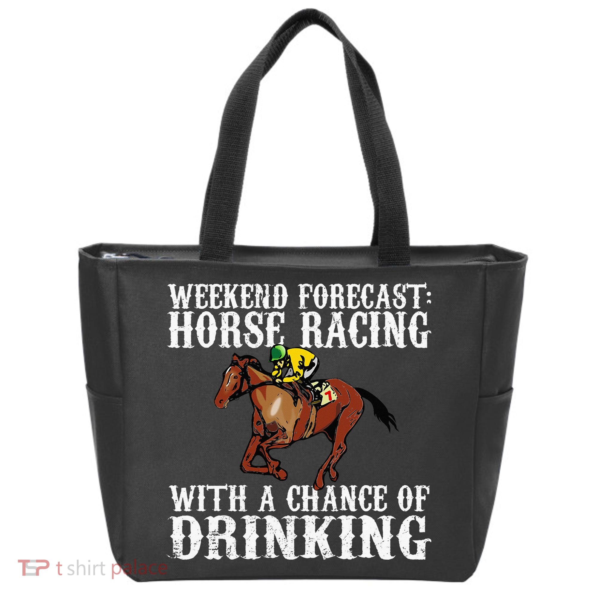 Weekend Forecast Horse Racing Chance Of Drinking Derby Gift Tote Bag