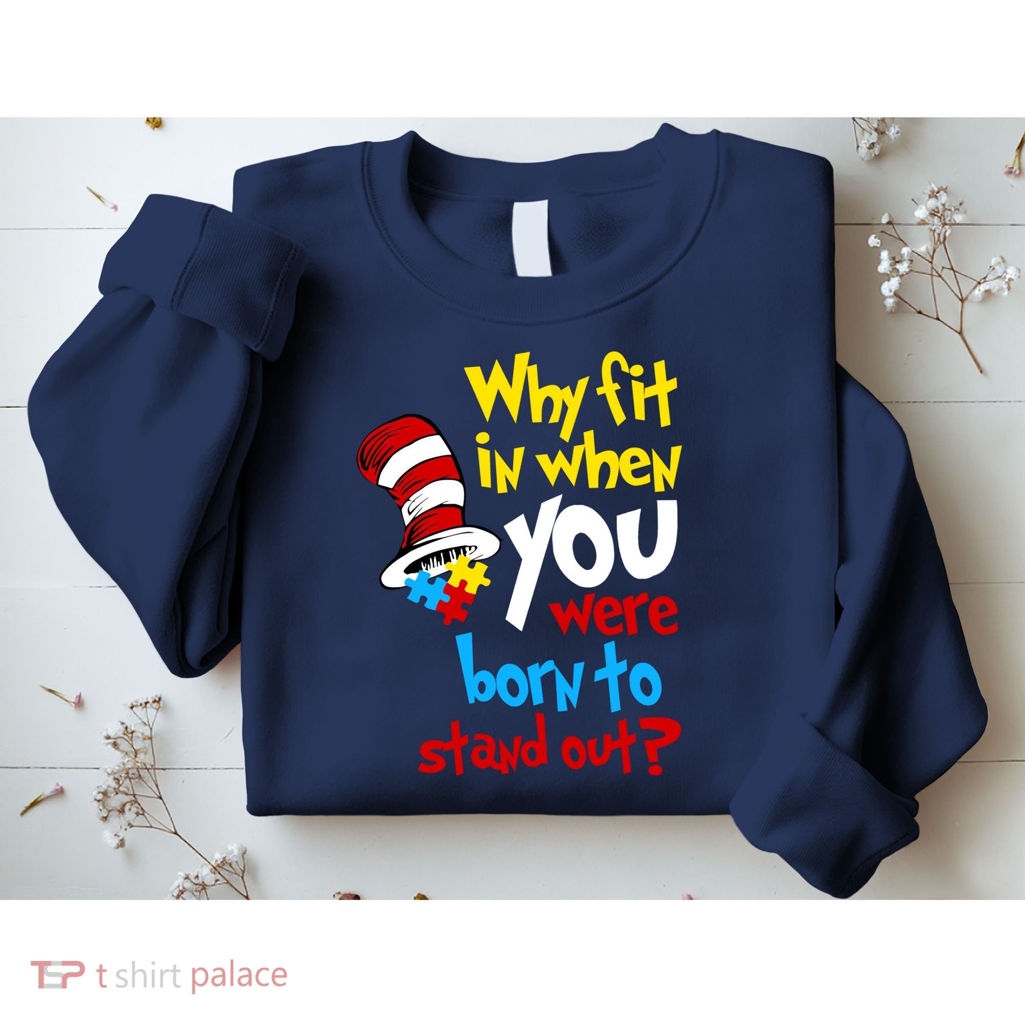 Why Fit In Doctor Teacher Cat In Hat Autism Awareness Sweatshirt