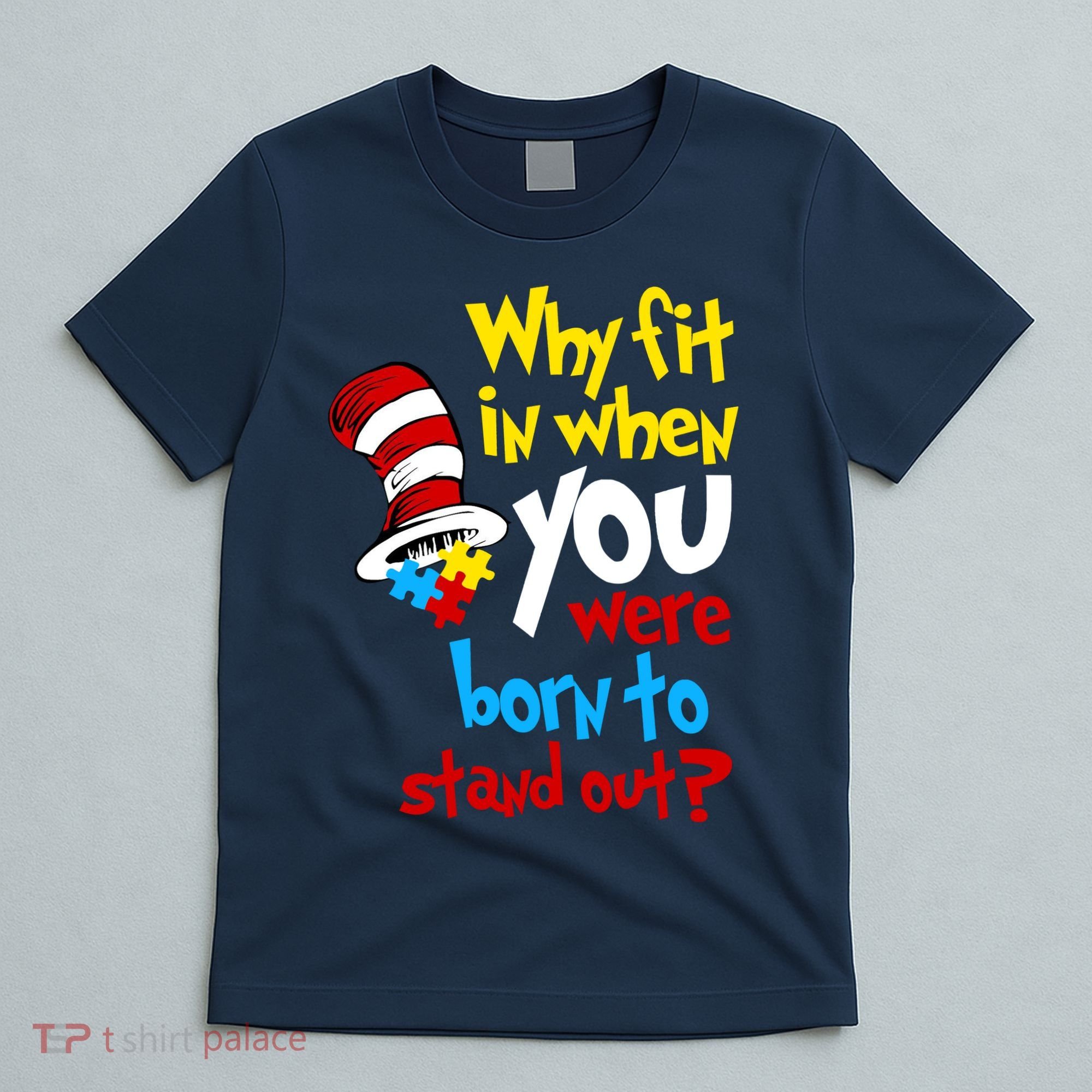 Why Fit In Doctor Teacher Cat In Hat Autism Awareness T-Shirt