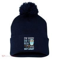 Wo Funny IM Sorry Did I Roll My Eyes Out Loud Sarcastic Humor Pom Pom 12in Knit Beanie thumb 0