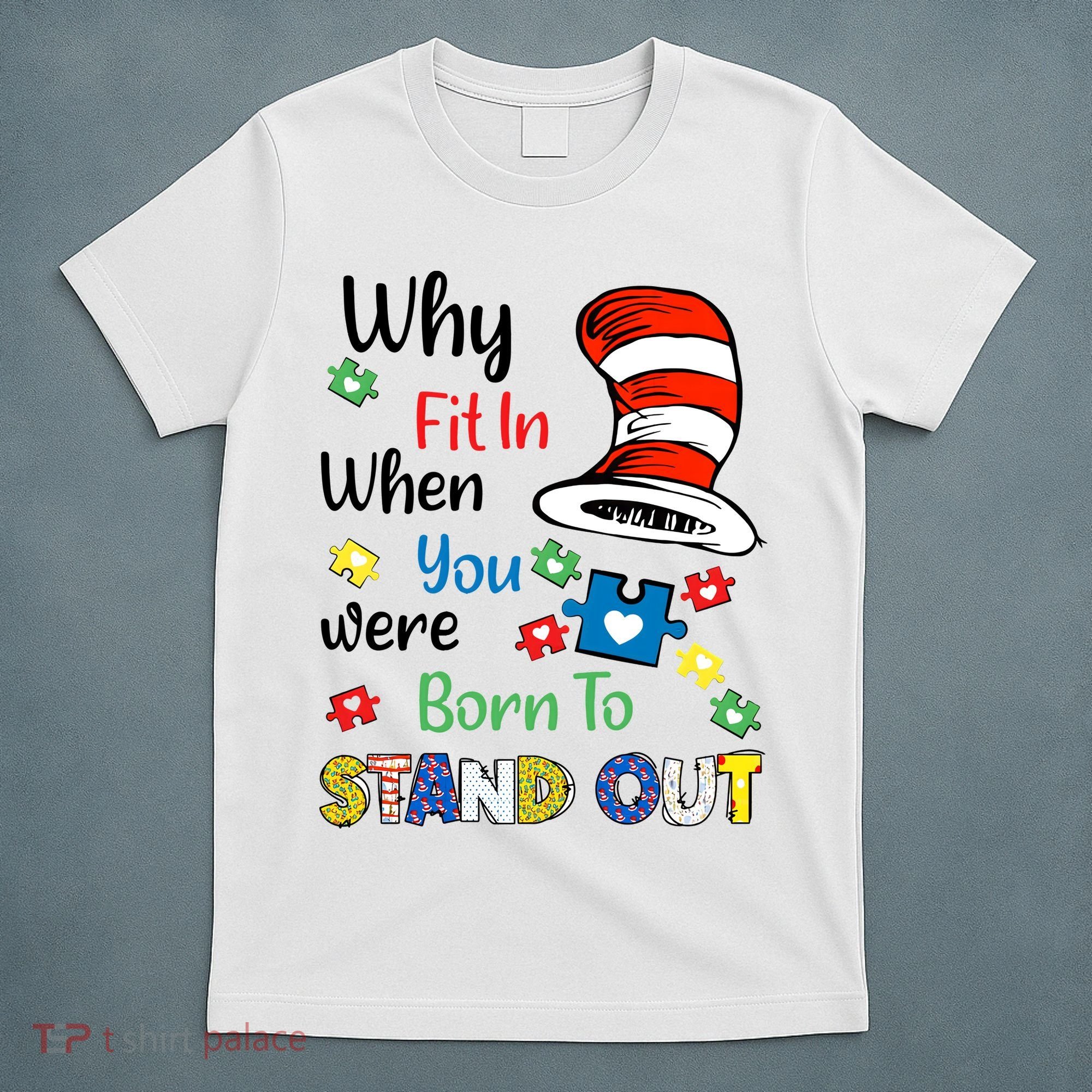Why Fit In When You Were Born To Stand Out Autism Awareness Cat In Hat Puzzle T-Shirt