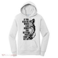 Wolf Face If You Kick Me When I Am Down You Better Pray I Don't Get Up Women's Hoodie thumb 0