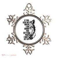 Wolf Face If You Kick Me When I Am Down You Better Pray I Don't Get Up Ornament thumb 0
