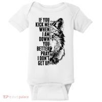 Wolf Face If You Kick Me When I Am Down You Better Pray I Don't Get Up Baby Bodysuit thumb 0
