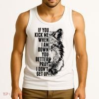 Wolf Face If You Kick Me When I Am Down You Better Pray I Don't Get Up Tank Top thumb 3