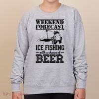Weekend Forecast Ice Fishing With A Chance Of Beer Women's Sweatshirt thumb 0