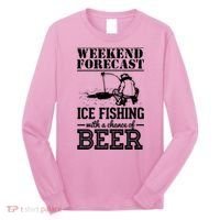 Weekend Forecast Ice Fishing With A Chance Of Beer Long Sleeve Shirt thumb 0