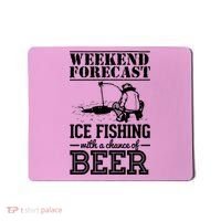 Weekend Forecast Ice Fishing With A Chance Of Beer Mousepad thumb 0