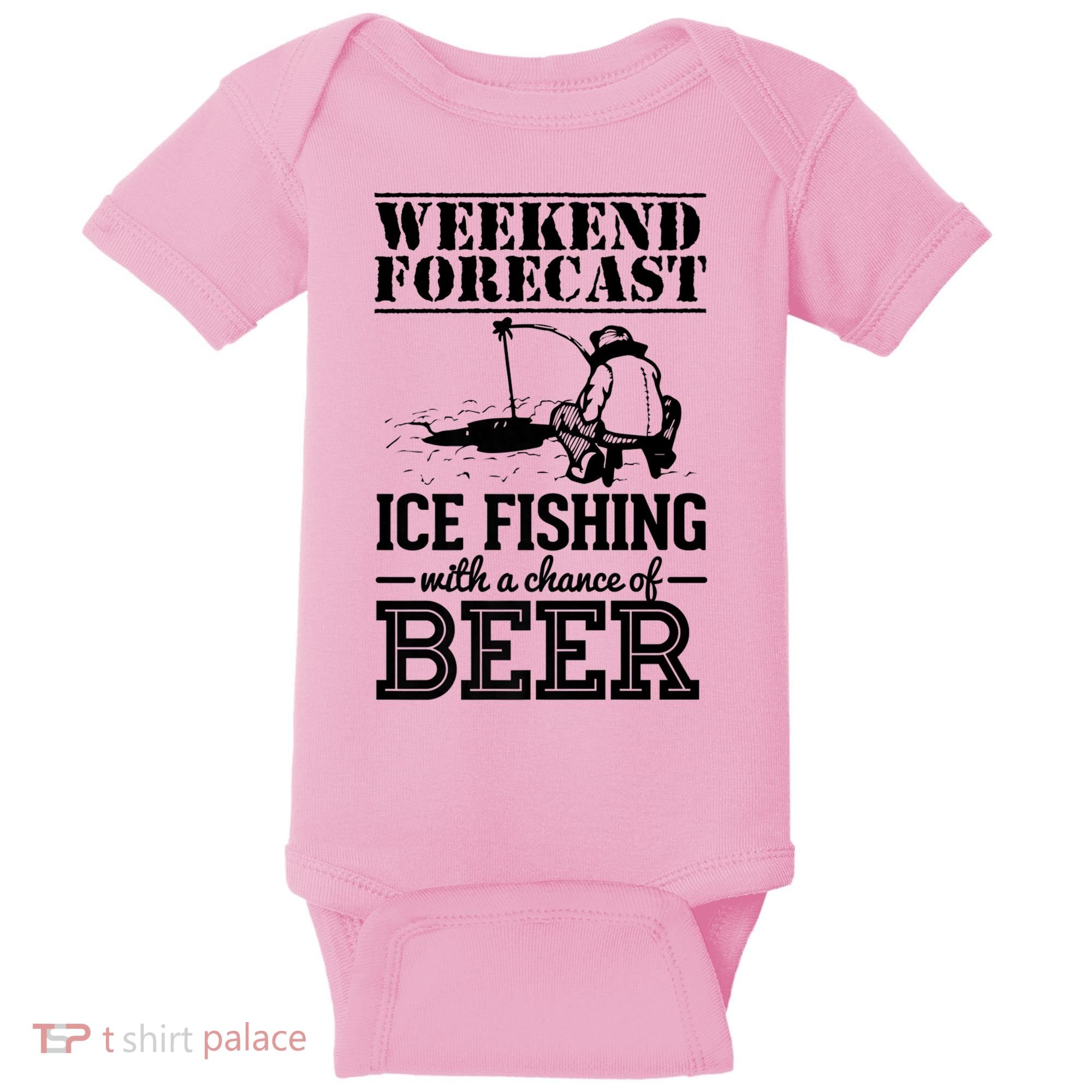 Weekend Forecast Ice Fishing With A Chance Of Beer Baby Bodysuit