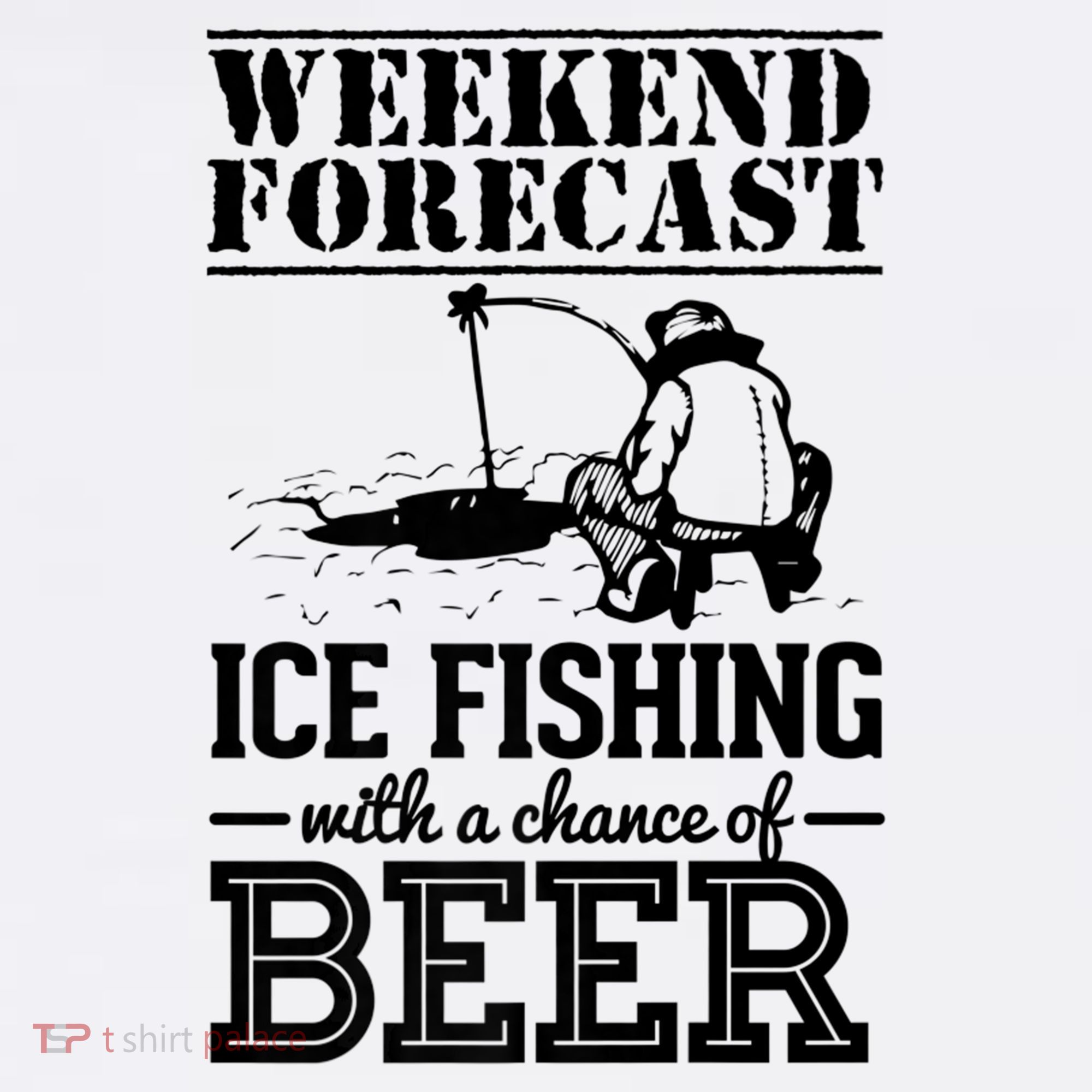 Weekend Forecast Ice Fishing With A Chance Of Beer Women's Hoodie