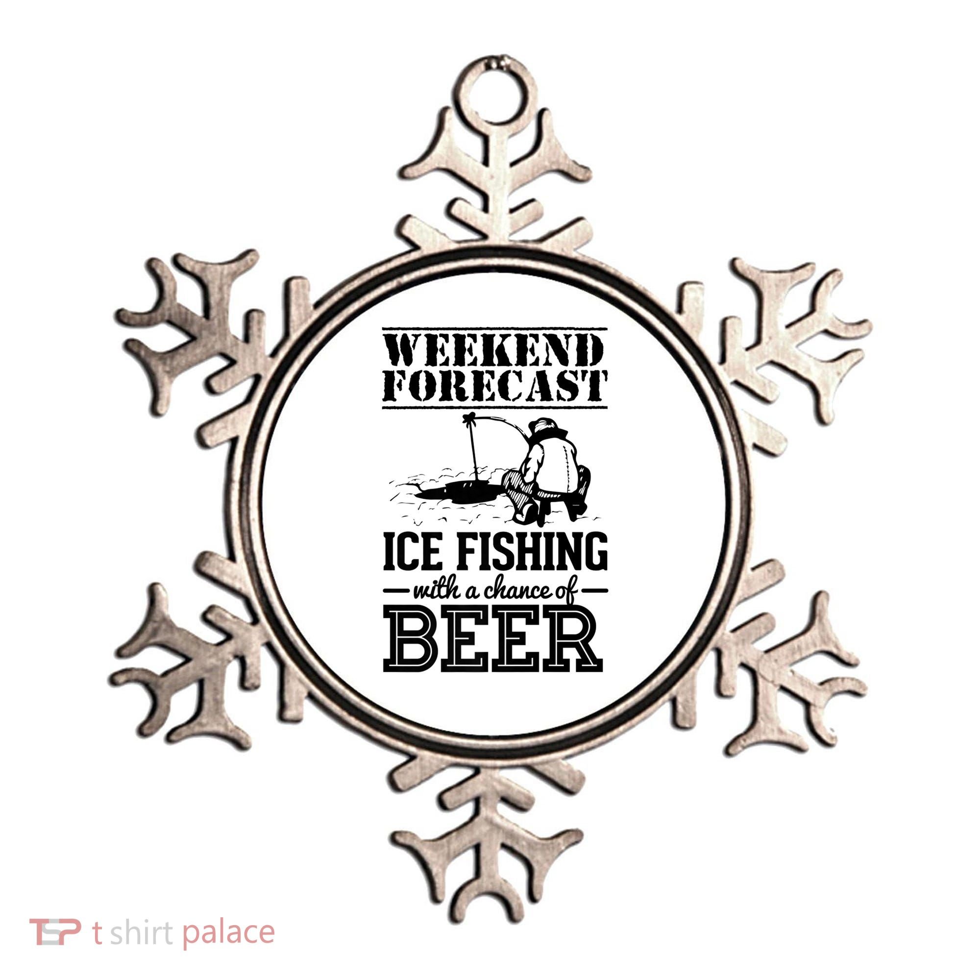 Weekend Forecast Ice Fishing With A Chance Of Beer Ornament
