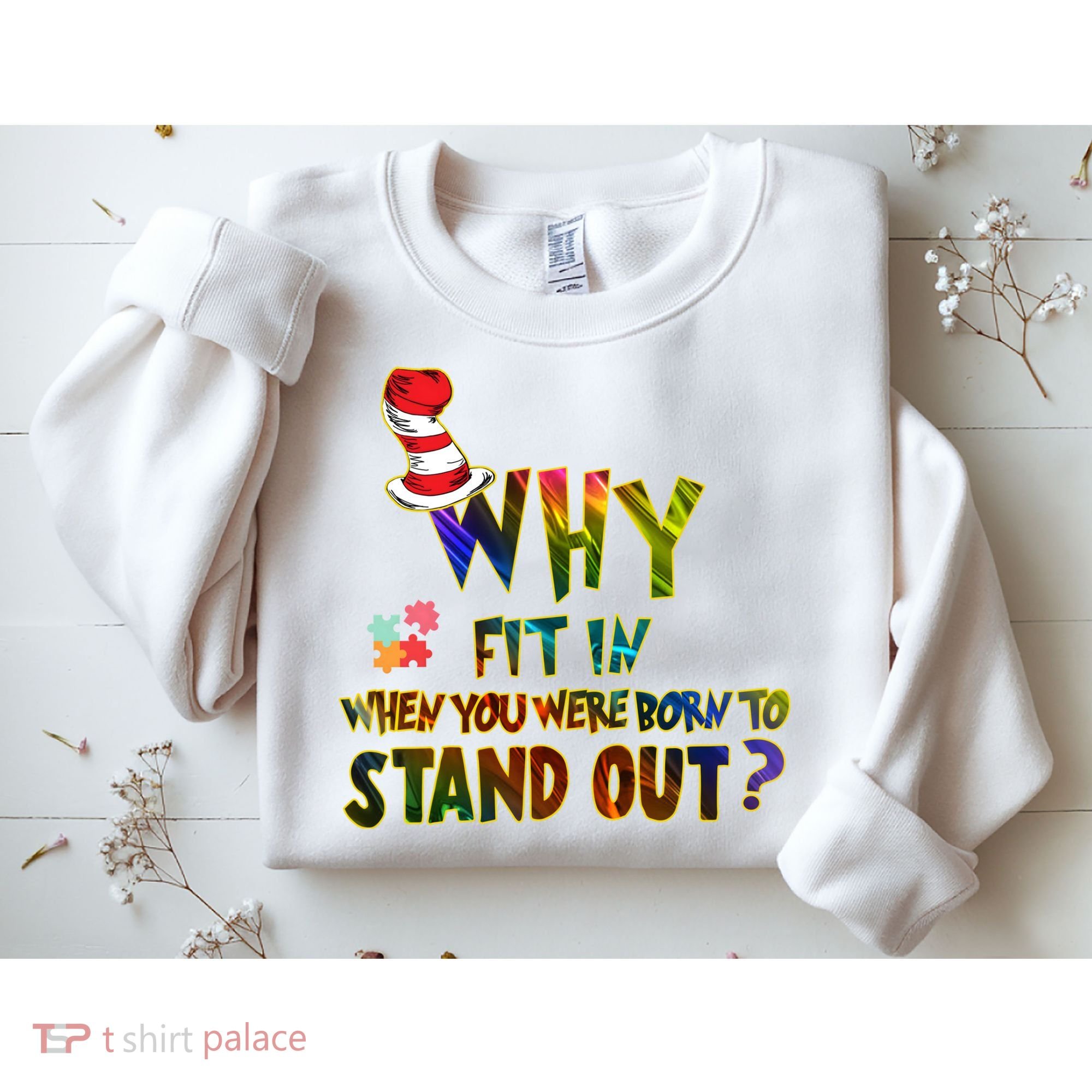 Why Fit In When You Were Born To Stand Out Autism Awareness Sweatshirt