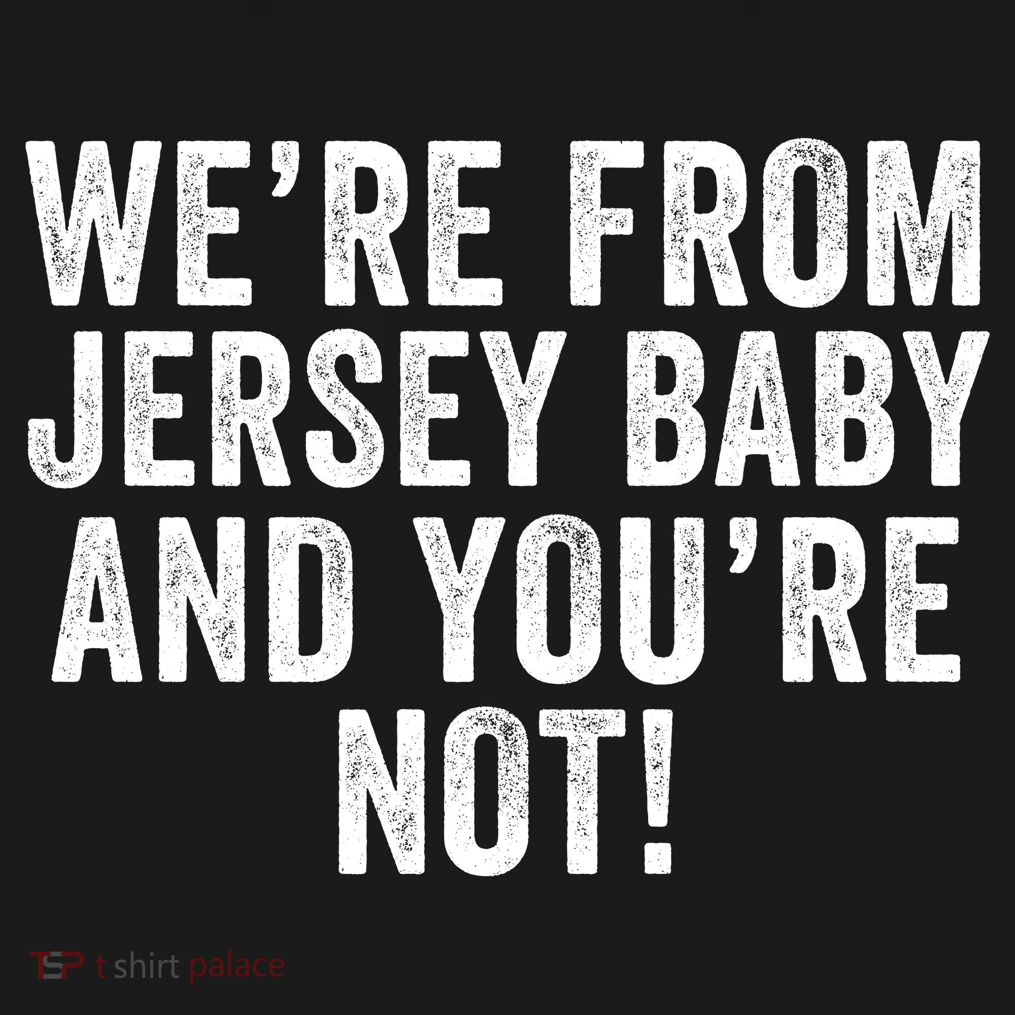 WeRe From Jersey Baby And YouRe Not Ornament