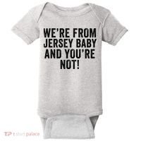 WeRe From Jersey Baby And YouRe Not Baby Bodysuit thumb 0