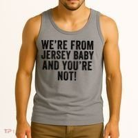WeRe From Jersey Baby And YouRe Not Tank Top thumb 3