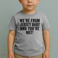 WeRe From Jersey Baby And YouRe Not Toddler T-Shirt thumb 2