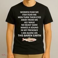 Woman Fear Me Fish Fear Me Turn Their Eyes Away From Me Gift T-Shirt thumb 3