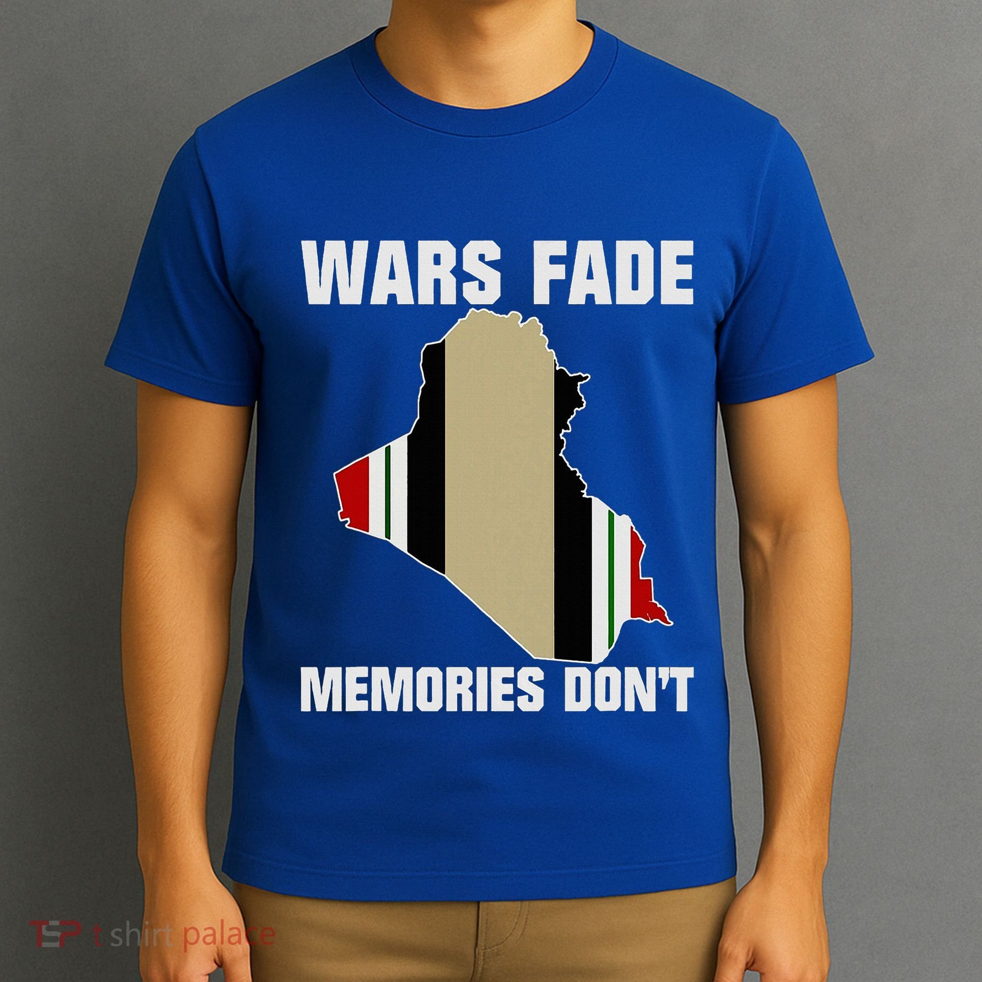 Wars Fade Memories DonT Iraq T-Shirt